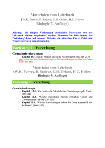 Materialen vom Lehrbuch Biologie 7. Auflage) Vorlesung 7 Vererbung