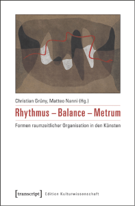 Rhythmus - Balance - Metrum - Formen raumzeitlicher