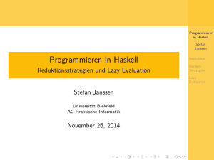 Programmieren in Haskell - Reduktionsstrategien und Lazy Evaluation