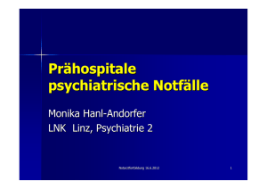Prähospitale psychiatrische Notfälle (OA Dr. Monika Hanl