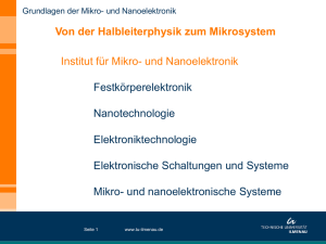 Von der Halbleiterphysik zum Mikrosystem Institut für Mikro