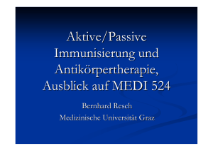 Aktive/passive Immunisierung und Antikörpertherapie, Ausblick auf