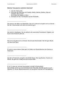 Welcher Text passt zu welchem Interview? 1. Lies die Texte unten. 2