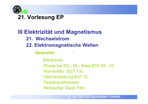 21. Vorlesung EP III Elektrizität und Magnetismus