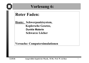 Ausgewählte Kapitel der Physik, SS 06, Prof. W. de Boer