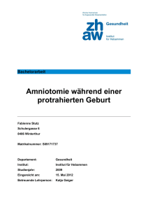 Amniotomie w&auml;hrend einer protrahierten Geburt
