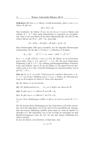 Definition 10 Eine n × n-Matrix A heißt invertierbar, falls es eine n × n