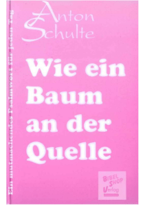 Wie ein Baum an der Quelle - Ein mutmachendes Psalmwort für