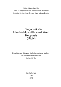 Diagnostik der Intraduktal papillär muzinösen Neoplasie (IPMN)