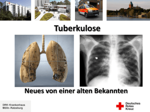 Herr Dr. Naths: Was gibt es Neues zur Tuberkulose? - Hygieia