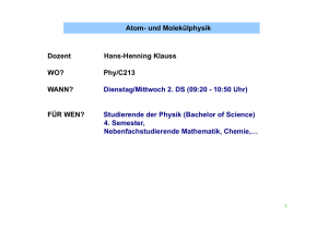 Atom- und Molekülphysik Dozent Hans