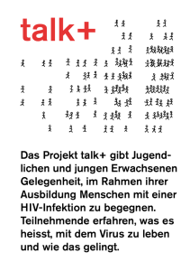 Das Projekt talk+ gibt Jugend- lichen und - Zürcher Aids