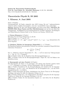 Theoretische Physik B, SS 2005 1. Klausur, 8. Juni 2005