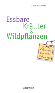 Essbare Kräuter Wildpflanzen