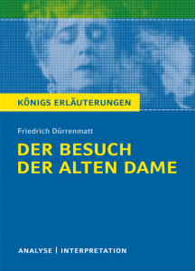 Textanalyse und Interpretation zu Friedrich Dürrenmatt, "Der Besuch