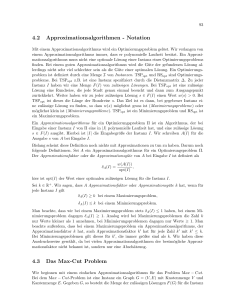 4.2 Approximationsalgorithmen - Notation 4.3 Das Max