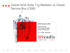 Oracle SOA Suite 11g Mediator vs Oracle Service Bus