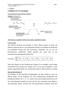 1. Aufgabe a) E-Bilanz immer für ein System Kontrollvolumen eines