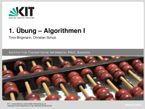 1. Übung – Algorithmen I - Timo Bingmann, Christian Schulz