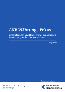 GKB Währungs-Fokus. - Graubündner Kantonalbank