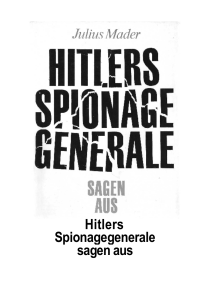 Hitlers Spionagenerale sagen aus