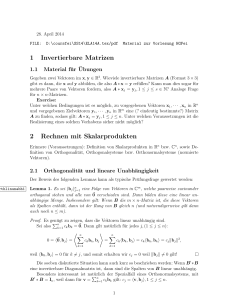 1 Invertierbare Matrizen 2 Rechnen mit Skalarprodukten