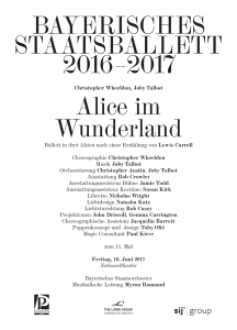 BAYERISCHES STAATSBALLETT 2016 – 2017 Alice im Wunderland