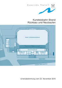 Kunsteisbahn Brand Rückbau und Neubauten