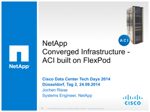 NetApp Converged Infrastructure - ACI built on FlexPod