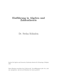 Einführung in Algebra und Zahlentheorie Dr. Stefan Kühnlein