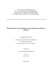 Biomechanische Untersuchungen an thermoplastisch geformten