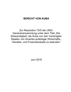 BERICHT VON KUBA Zur Resolution 70/5 der UNO