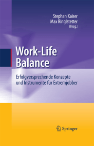 Work-Life Balance: Erfolgversprechende Konzepte und Instrumente