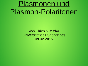 Plasmonen und Plasmon-Polaritonen