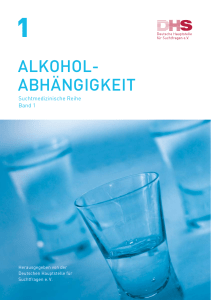 alkohol- abhängigkeit - Deutsche Hauptstelle für Suchtfragen e.V.