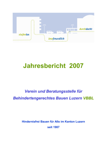 Jahresbericht 2007 - Hindernisfrei Bauen Luzern