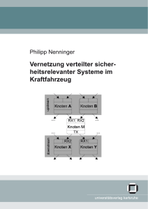 Vernetzung verteilter sicherheitsrelevanter Systeme im Kraftfahrzeug