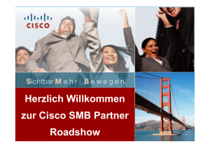 Herzlich Willkommen zur Cisco SMB Partner Roadshow