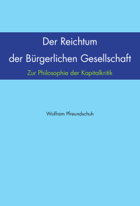 Der Reichtum der Bürgerlichen Gesellschaft