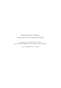 Mathematik für Physiker I Version für die Vorlesung im SS 2007