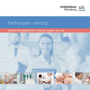 Fachwissen vernetzt - Universitätsklinikum Würzburg