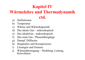 Kapitel IV Wärmelehre und Thermodynamik ctd.