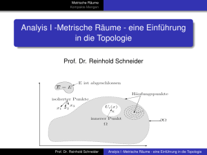 Analyis I -Metrische Räume - eine Einführung in die Topologie