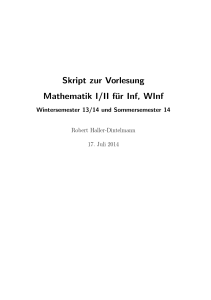 Skript zur Vorlesung Mathematik I/II für Inf, WInf