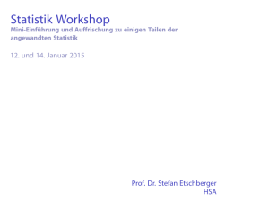 Statistik Workshop Mini-Einführung und Auffrischung zu einigen