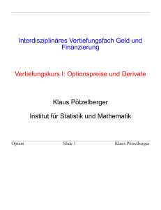 Optionspreise und Derivate Klaus Pötzelberger Inst