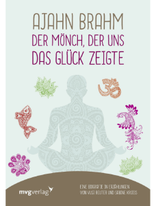 Ajahn Brahm - Der Mönch, der uns das Glück zeigte