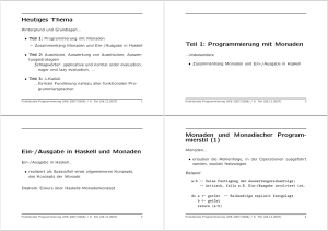 Programmierung mit Monaden Ein-/Ausgabe in Haskell