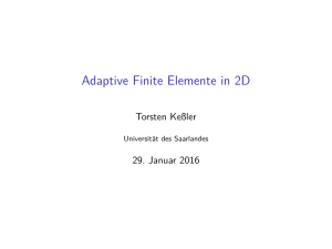 Adaptive Finite Elemente in 2D - num.uni-sb.de