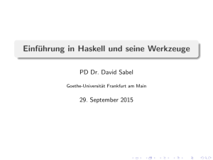 Einführung in Haskell und seine Werkzeuge - Goethe